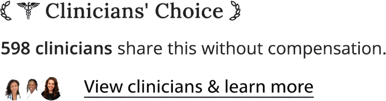 Clinicians' Choice: 598 clinicians share this without compensation